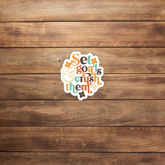 Set goals and crush them  Sticker,  Vinyl sticker, laptop sticker, Tablet sticker