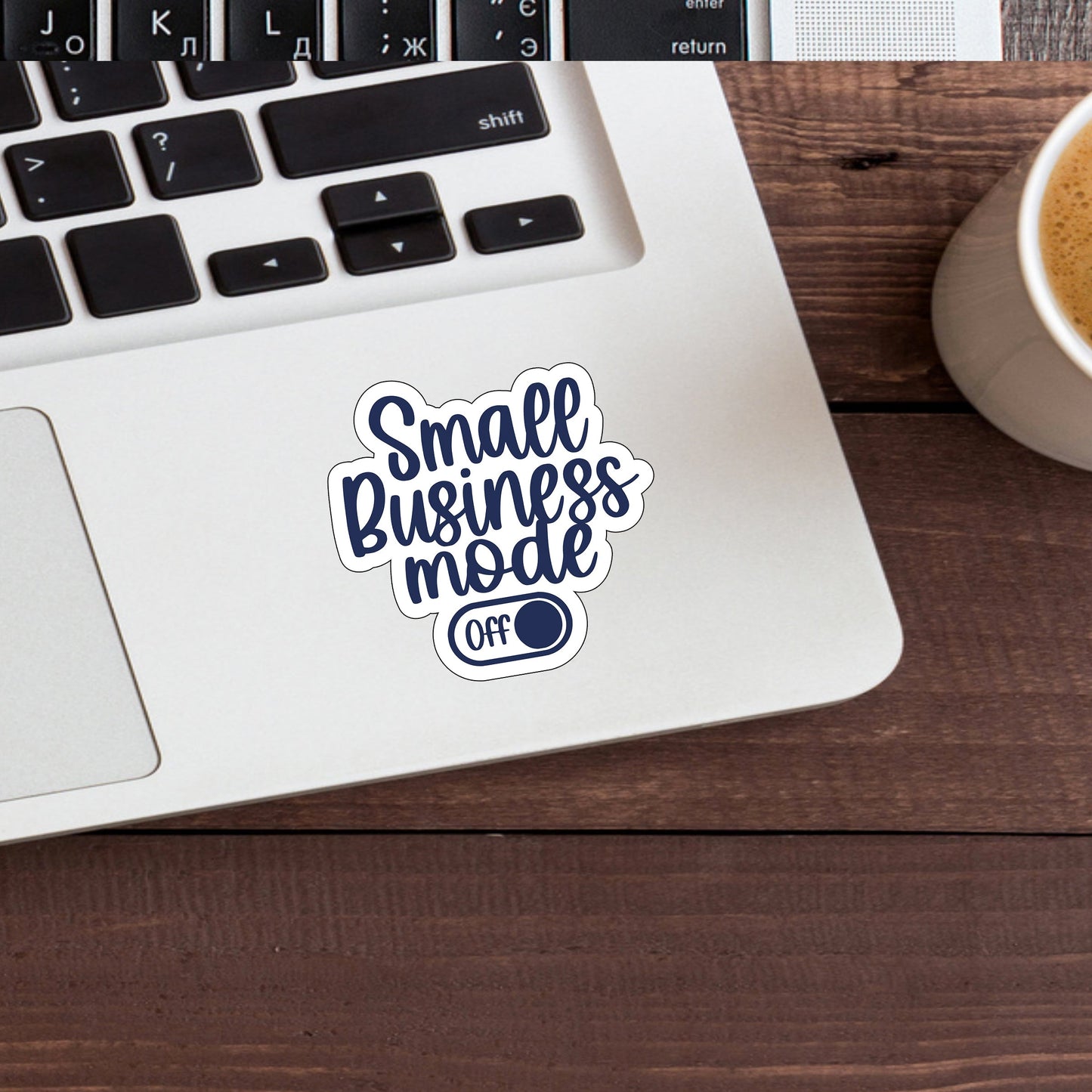 Small business mode off  Sticker,  Vinyl sticker, laptop sticker, Tablet sticker