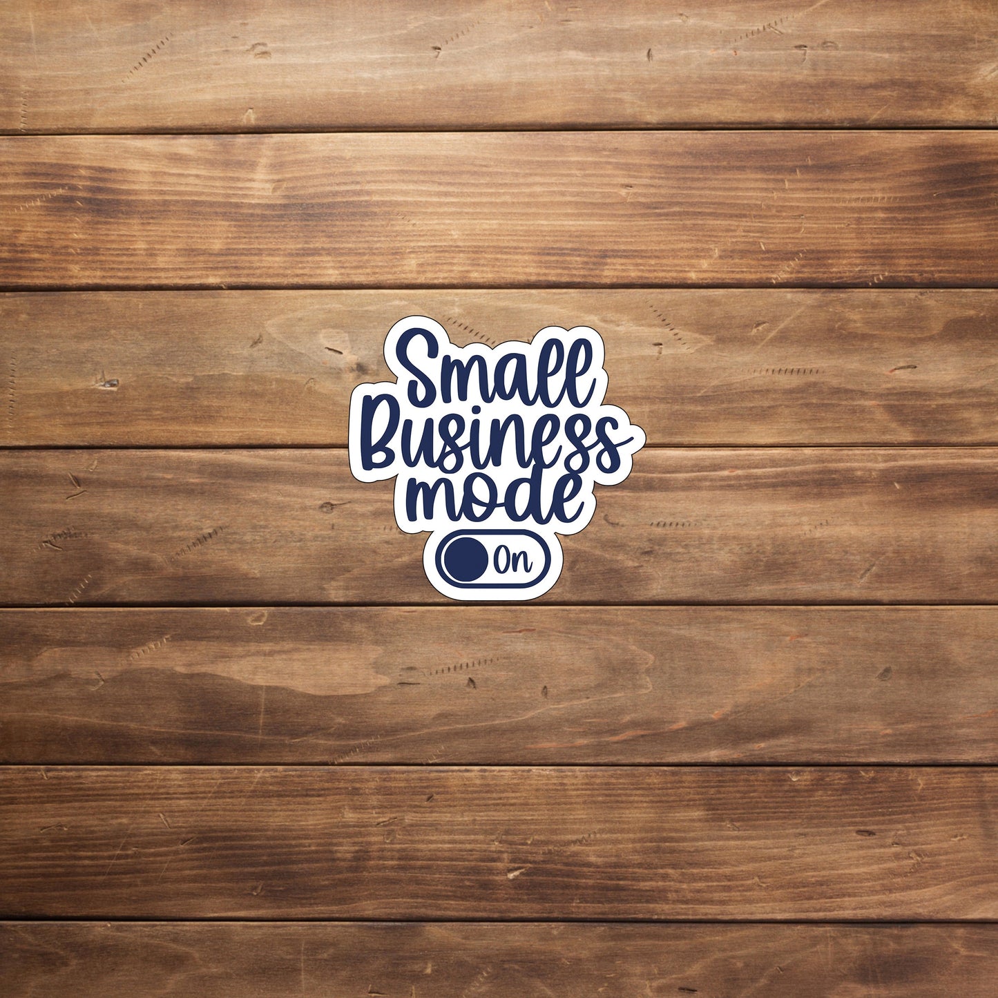 Small business mode on  Sticker,  Vinyl sticker, laptop sticker, Tablet sticker