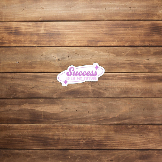 Success   Sticker,  Vinyl sticker, laptop sticker, Tablet sticker