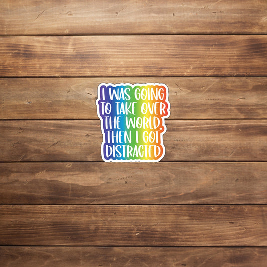 Take Over The World  Sticker,  Vinyl sticker, laptop sticker, Tablet sticker