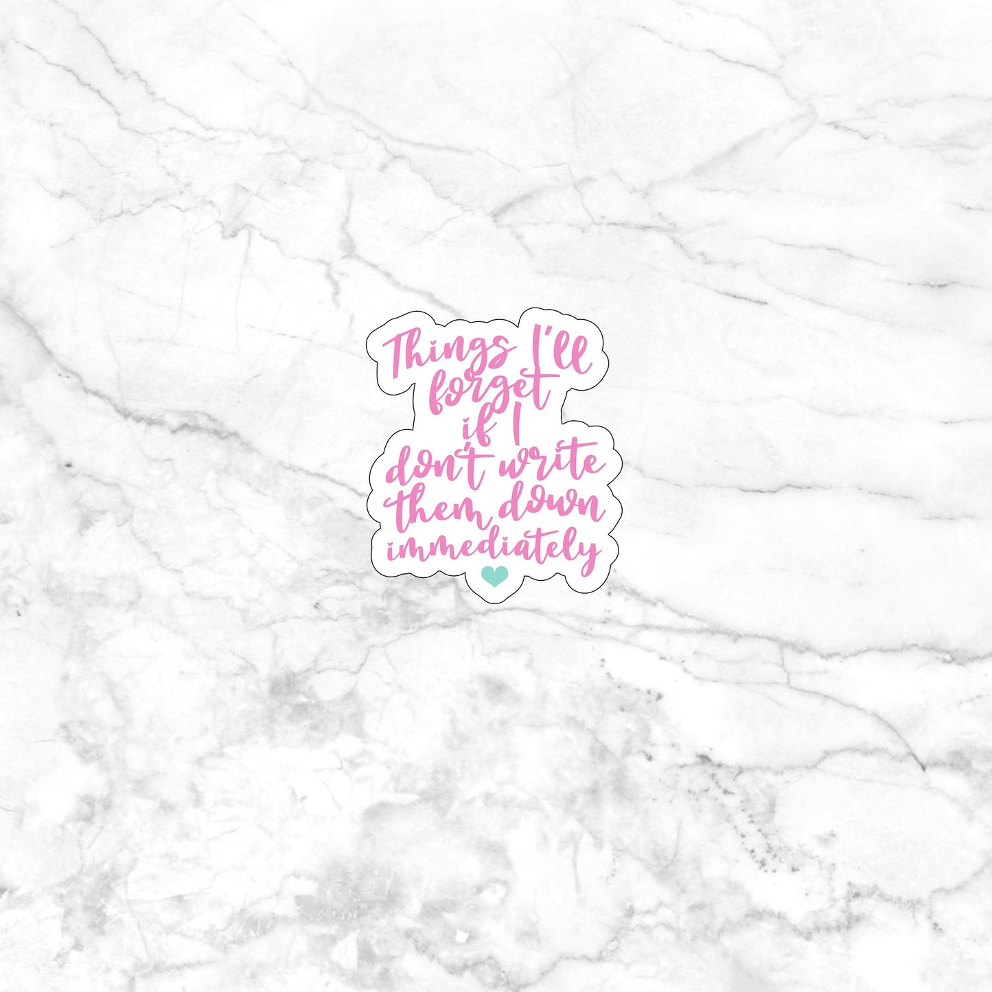 Things I'll forget Sticker,  Vinyl sticker, laptop sticker, Tablet sticker