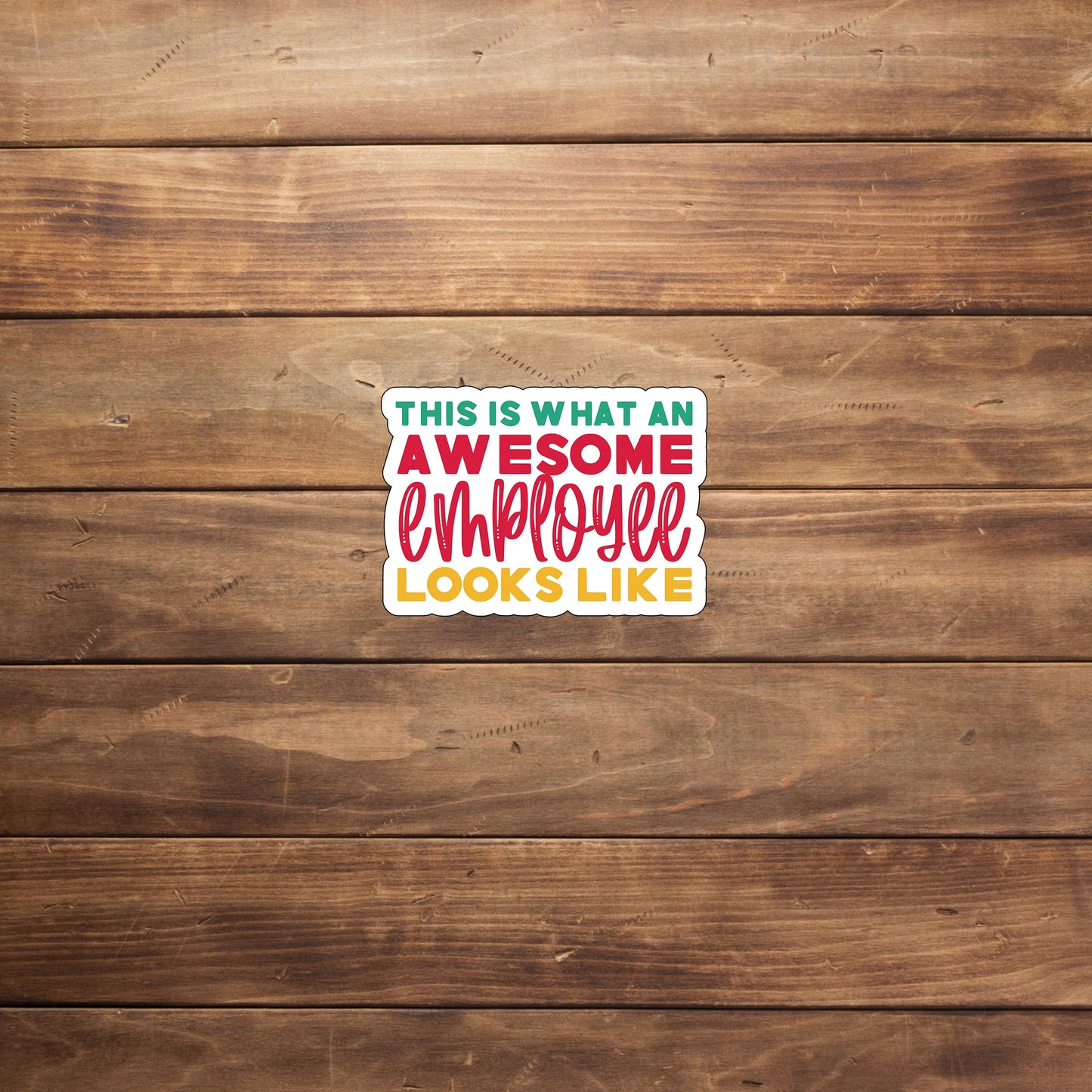 Awesome Employee Sticker, Vinyl sticker, laptop sticker, Tablet sticker