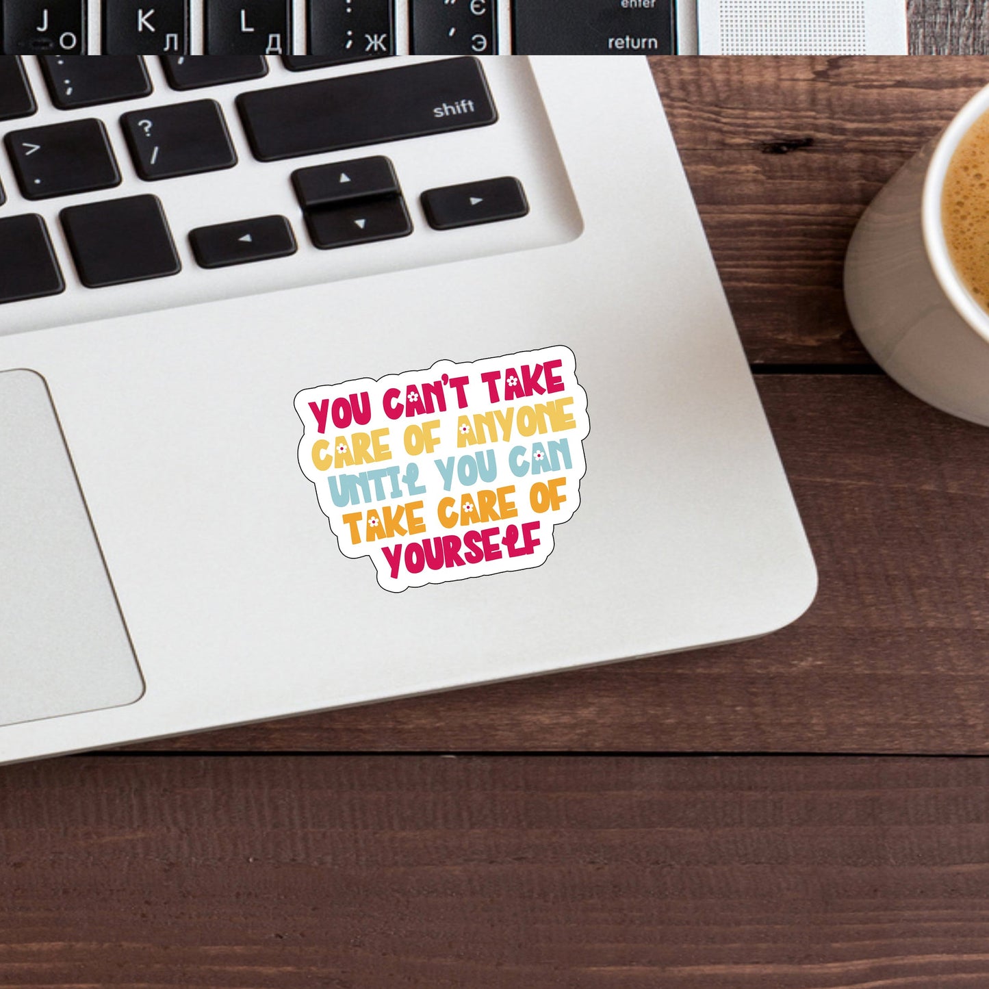 Take care of yourself  Sticker,  Vinyl sticker, laptop sticker, Tablet sticker