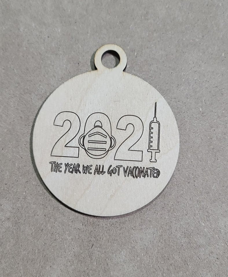 Pandemic - 2021 Christmas Ornament , Covid- vaccinated Ornament , Wooden Ornament , natural wood