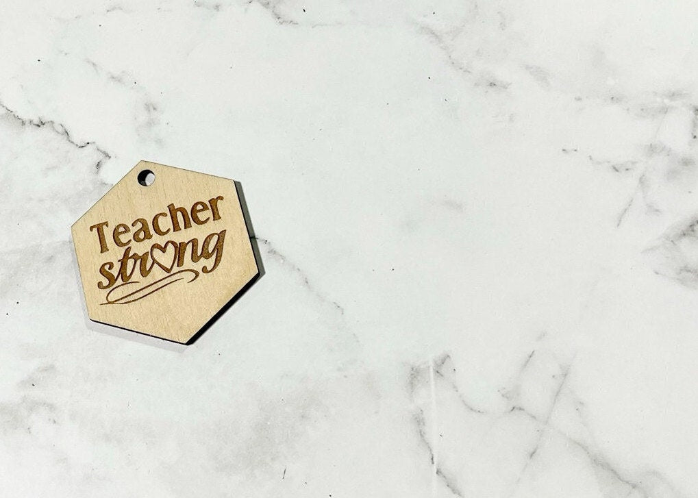 Teacher Strong , Inspirational Keychain ,, Custom Bag Tag , Laser Engraved Keychain