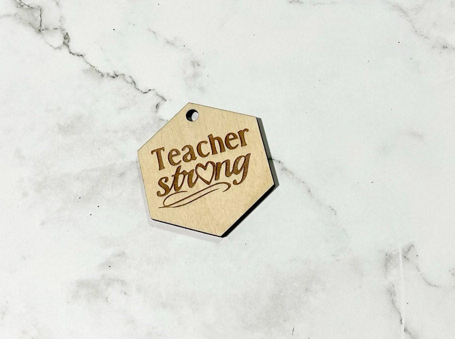 Teacher Strong , Inspirational Keychain ,, Custom Bag Tag , Laser Engraved Keychain