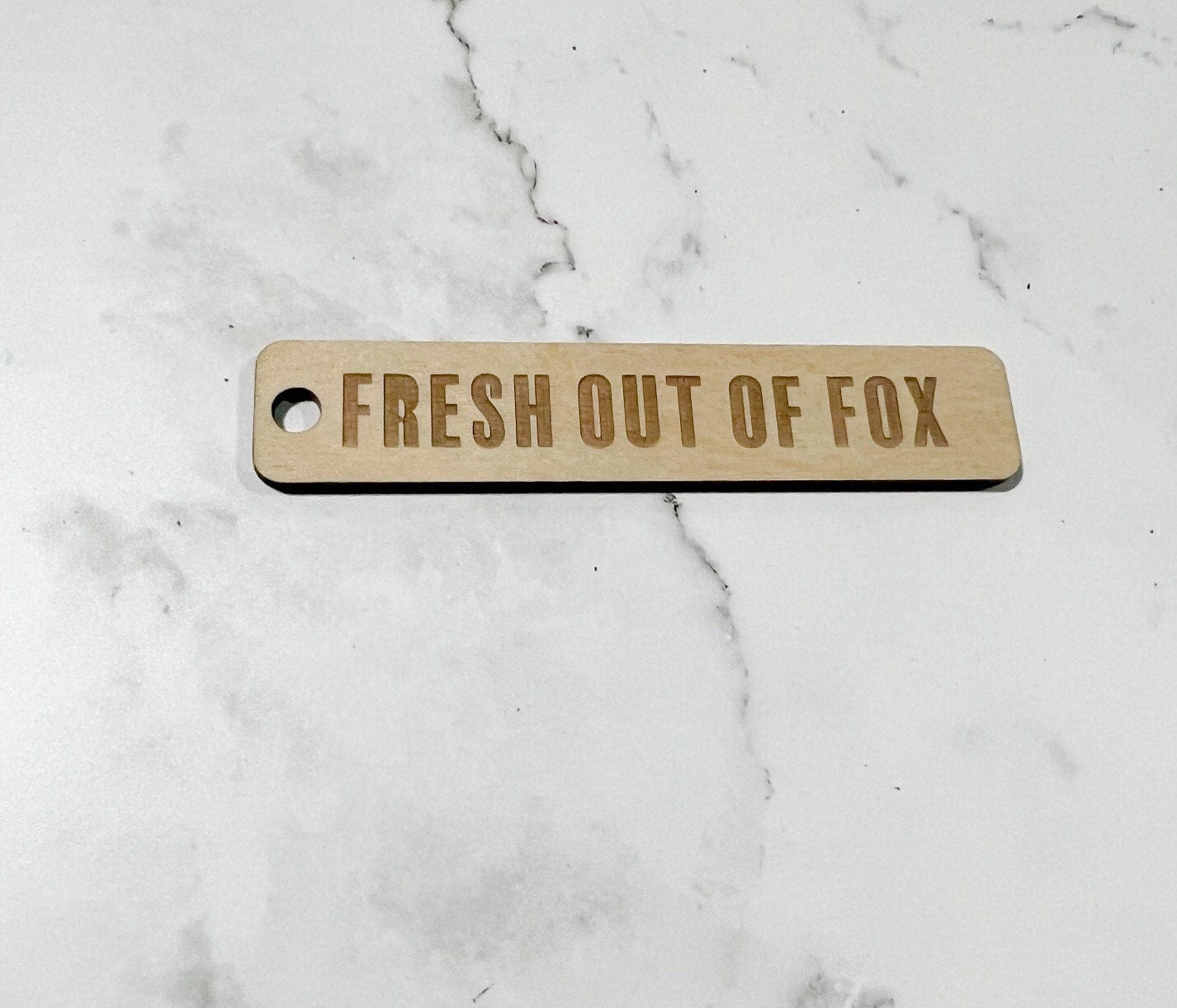 Fresh out of Fox Keychain , sarcastic Keychain