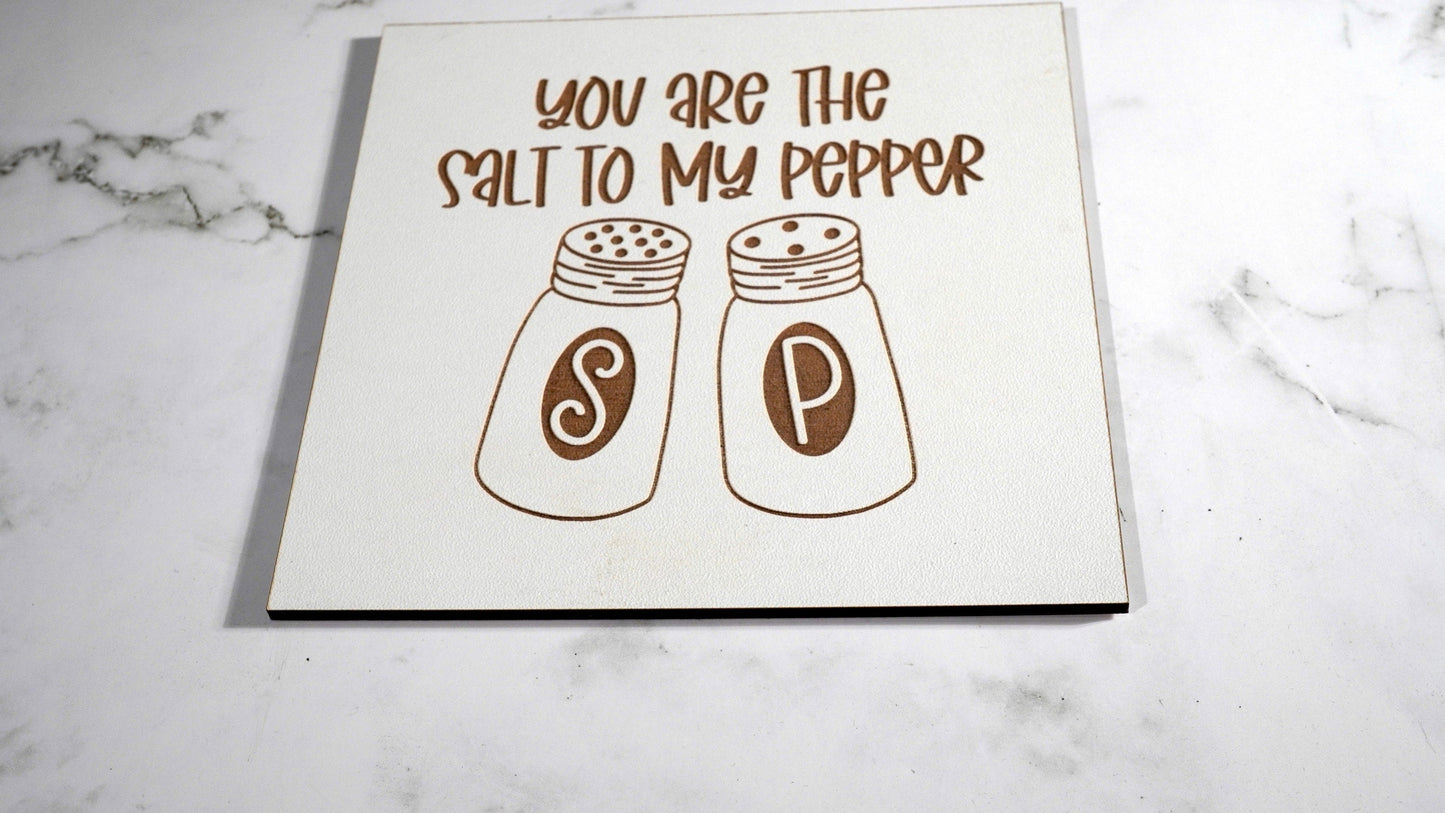 You are the Salt to my Pepper Wood Accent Sign, Farm House Sign