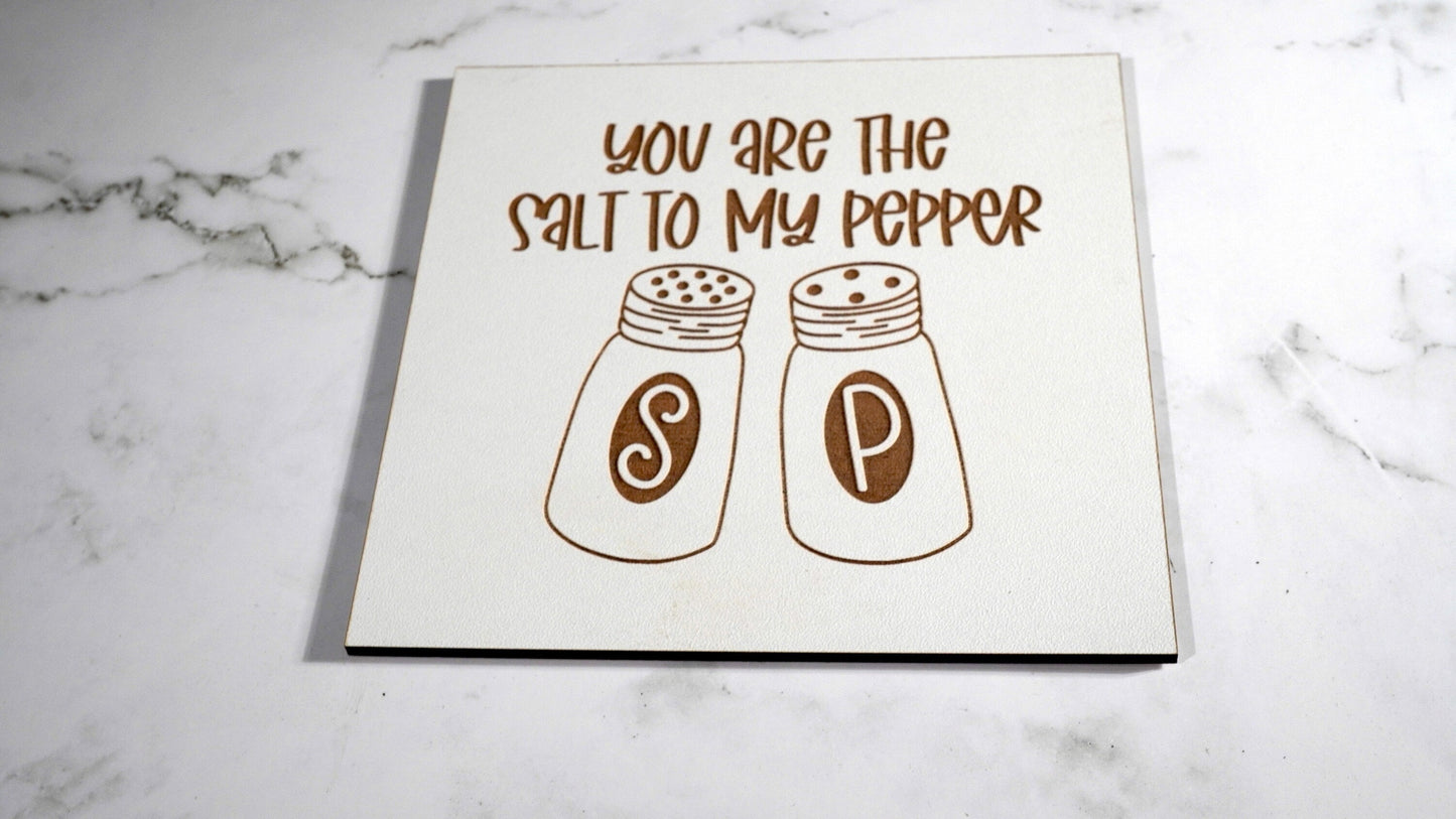 You are the Salt to my Pepper Wood Accent Sign, Farm House Sign