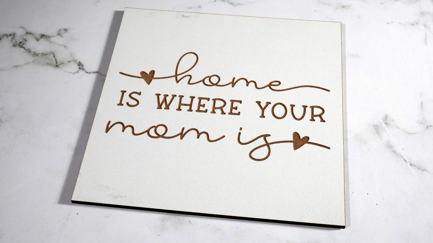 Home is Where your mom is   "5x5 " sign, Scrabble Tile, Wall Art