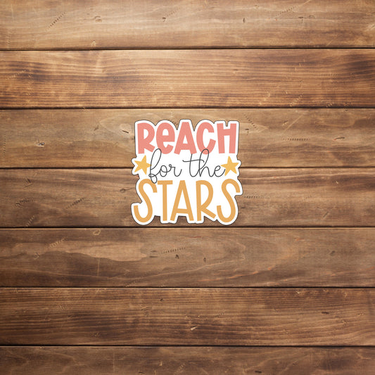 Positivity Stickers , reach for stars sticker