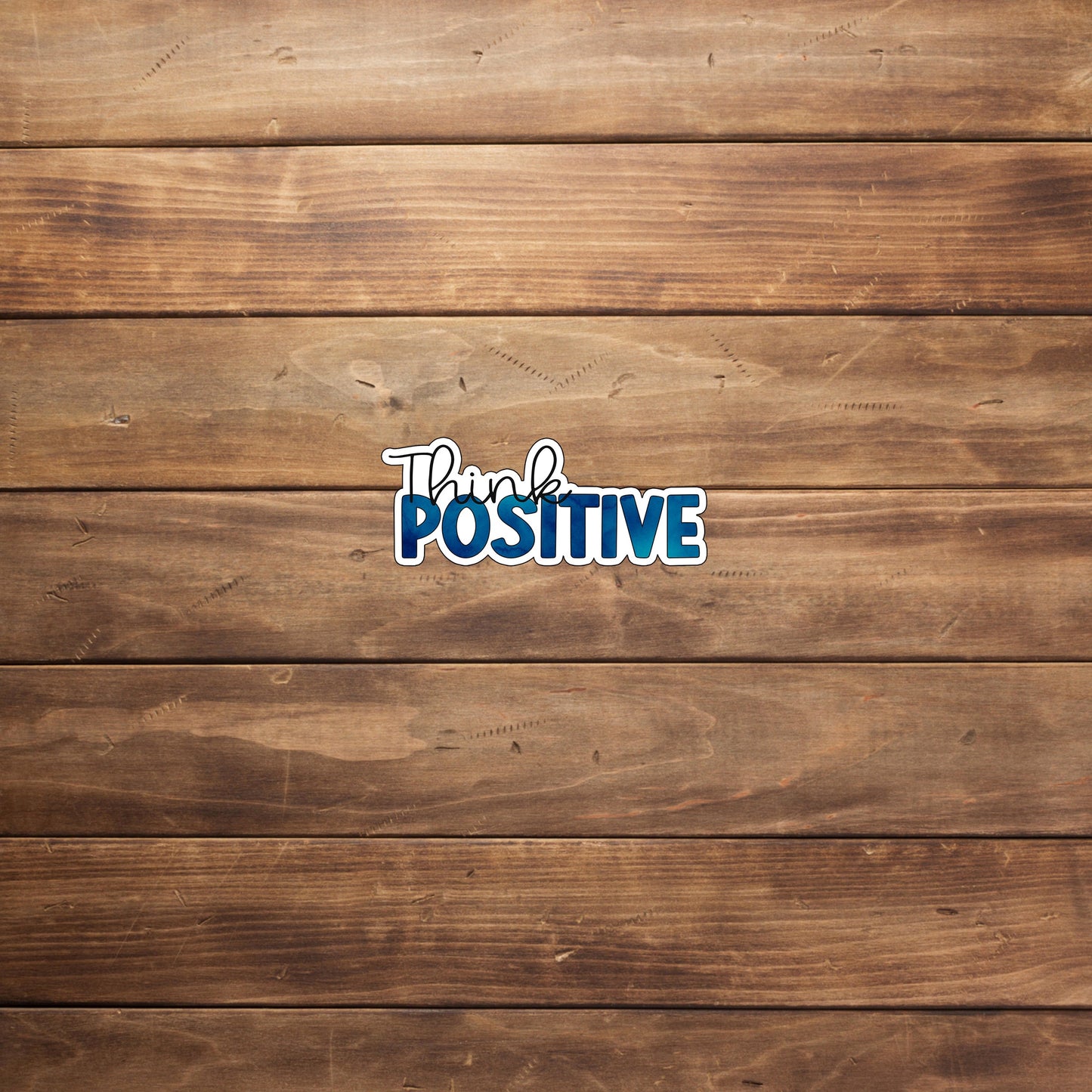 THink Positive Sticker Sticker