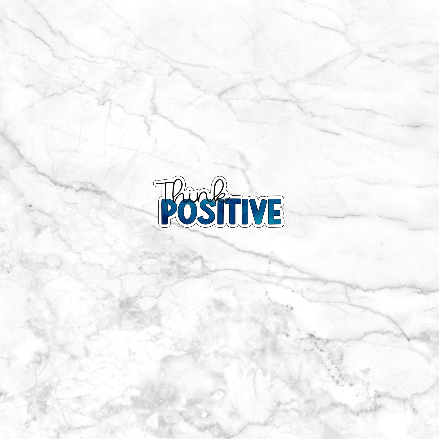 THink Positive Sticker Sticker